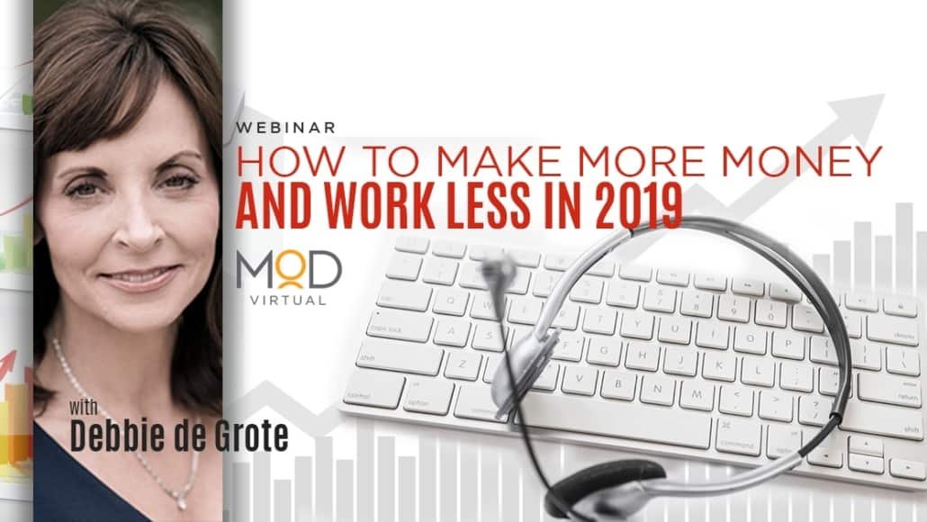how to make more money and work less in 2019 with debbie de grote myoutdesk webinar