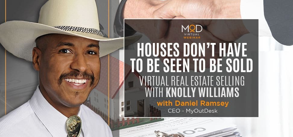 knolly williams houses dont have to be seen to be sold virtual real estate selling with myoutdesk