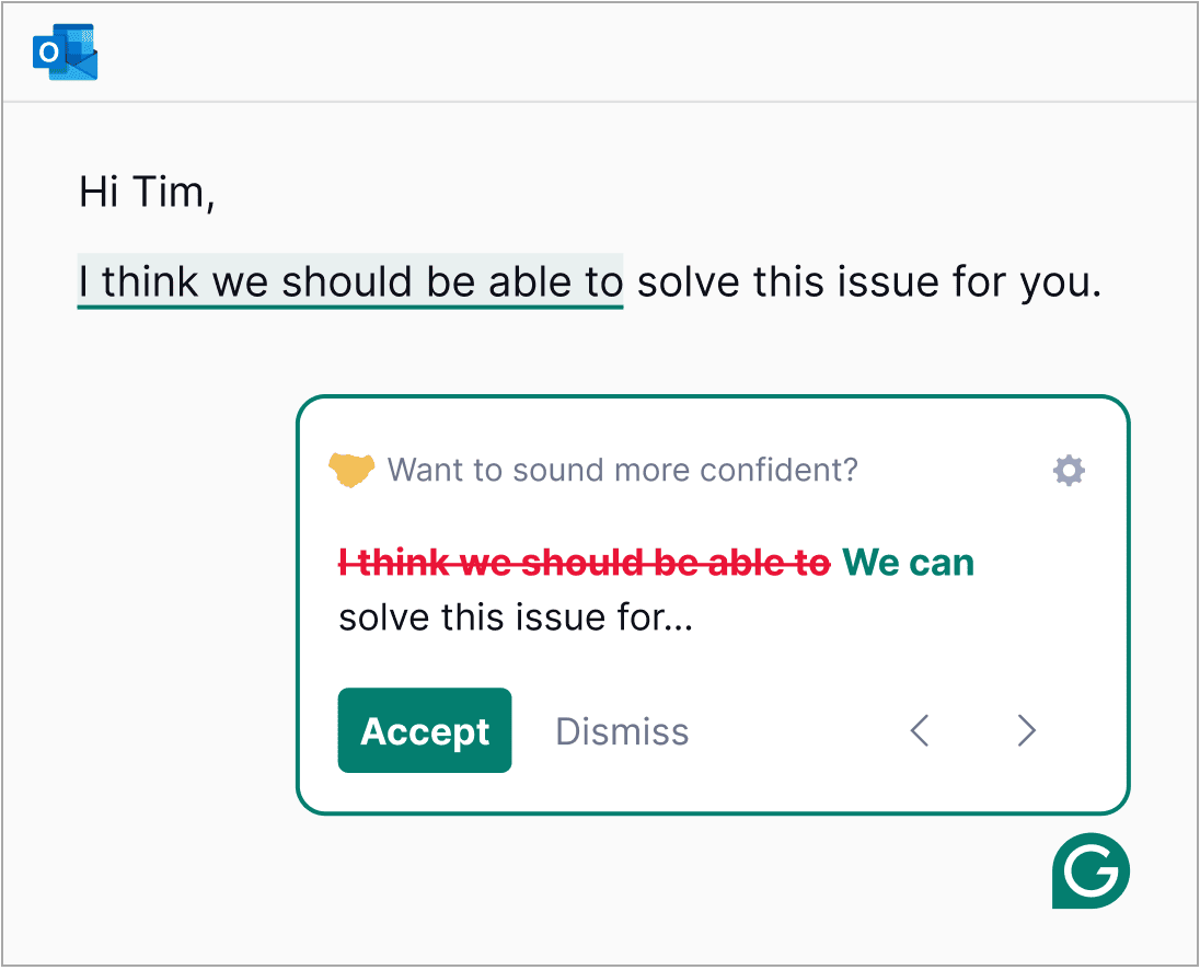 grammarly-pro An email draft reads, Hi Tim, I think we should be able to solve this issue for you. An AI in Customer Service suggestion box replaces I think we should be able to with We can, making the message more confident.